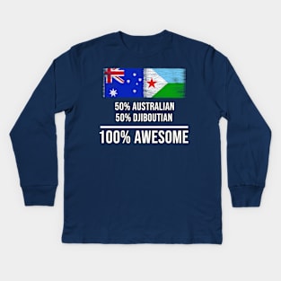 50% Australian 50% Djiboutian 100% Awesome - Gift for Djiboutian Heritage From Djibouti Kids Long Sleeve T-Shirt